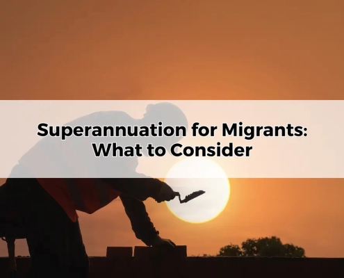 Superannuation for Migrants_ What to Consider