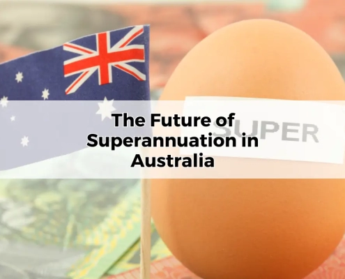 The Future of Superannuation in Australia