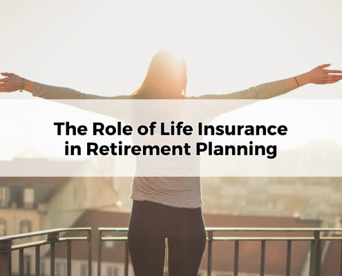 The Role of Life Insurance in Retirement Planning