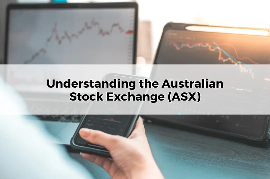 Understanding the Australian Stock Exchange (ASX)