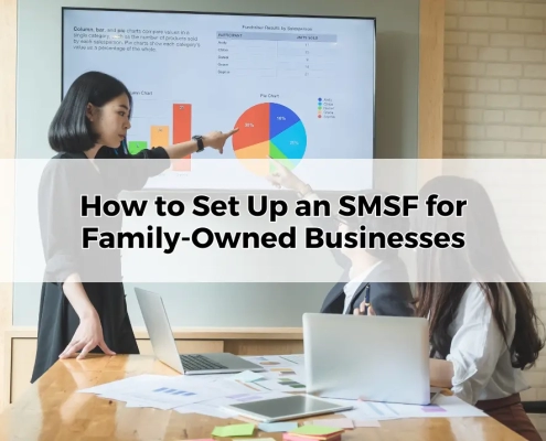 How to Set Up an SMSF for Family-Owned Businesses