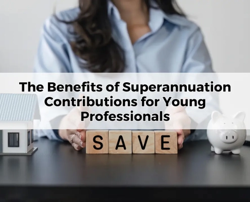 The Benefits of Superannuation Contributions for Young Professionals