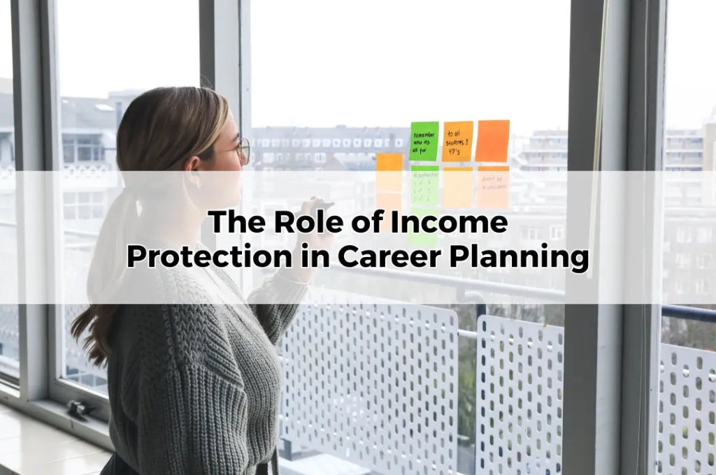 The Role of Income Protection in Career Planning