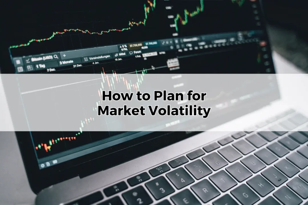 How to Plan for Market Volatility