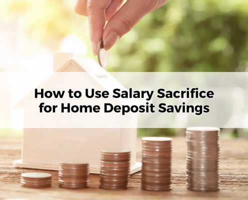 How to Use Salary Sacrifice for Home Deposit Savings