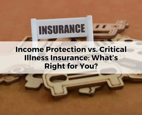 Income Protection vs. Critical Illness Insurance: What’s Right for You