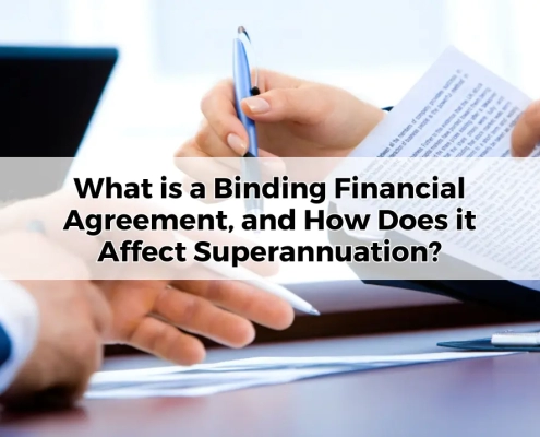 What is a Binding Financial Agreement, and How Does it Affect Superannuation