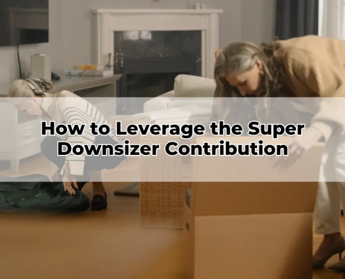 How to Leverage the Super Downsizer Contribution