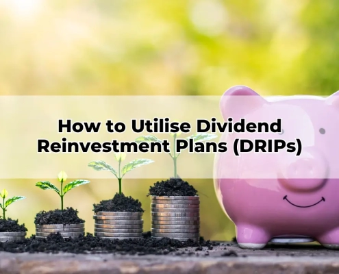 How to Utilise Dividend Reinvestment Plans (DRIPs)