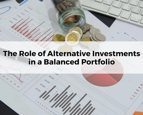 The Role of Alternative Investments in a Balanced Portfolio