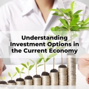 Understanding Investment Options in the Current Economy