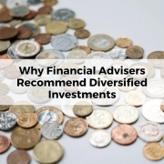 Why Financial Advisers Recommend Diversified Investments