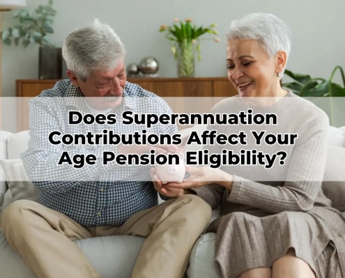 Does Superannuation Contributions Affect Your Age Pension Eligibility