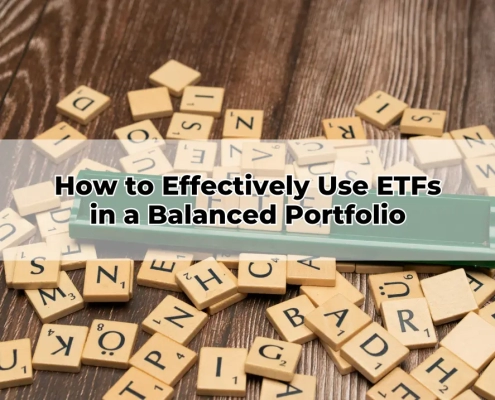 How to Effectively Use ETFs in a Balanced Portfolio