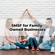 SMSF for Family-Owned Businesses