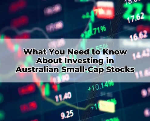 What You Need to Know About Investing in Australian Small-Cap Stocks