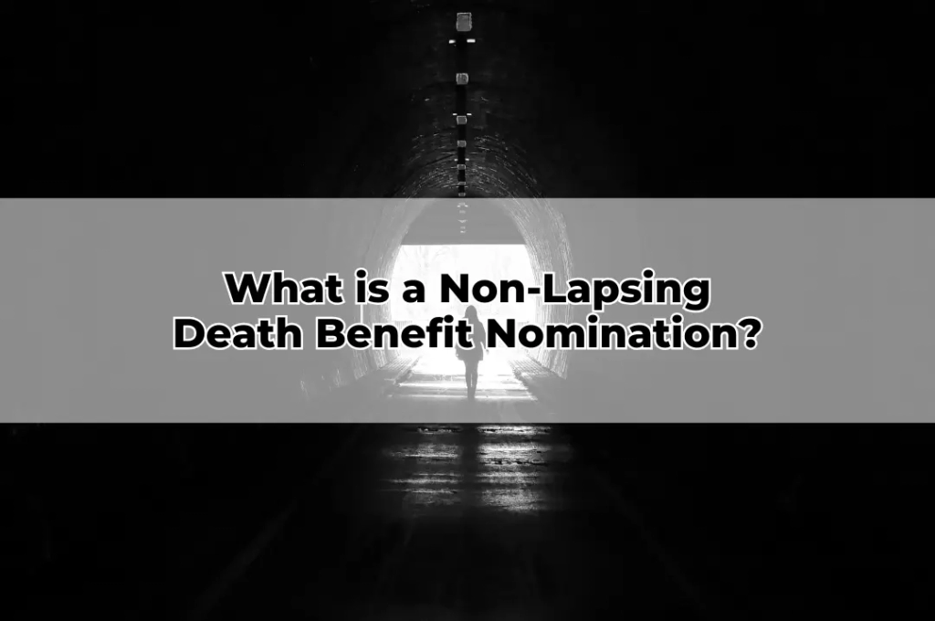 What is a Non-Lapsing Death Benefit Nomination