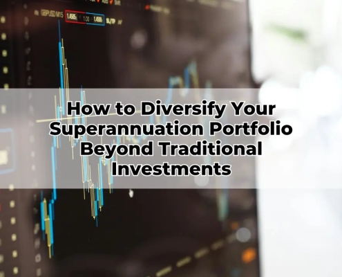 How to Diversify Your Superannuation Portfolio Beyond Traditional Investments