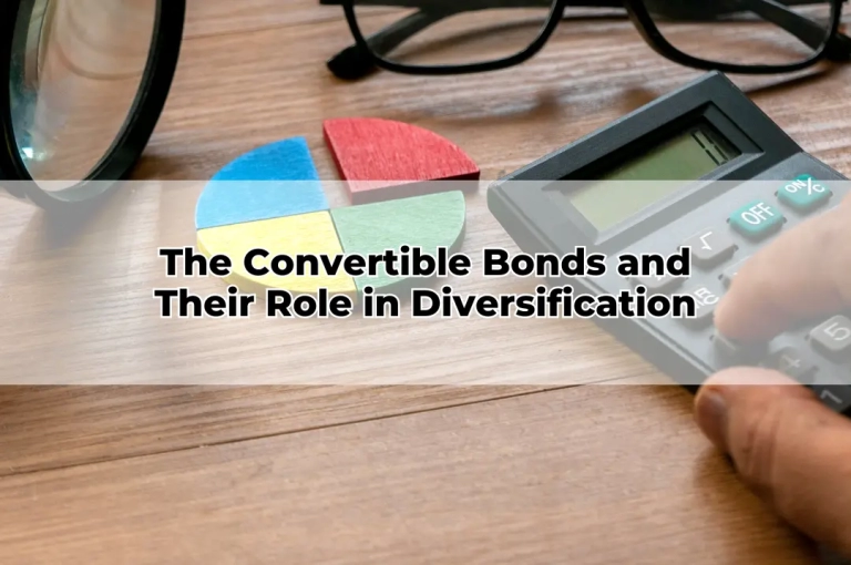 The Convertible Bonds and Their Role in Diversification