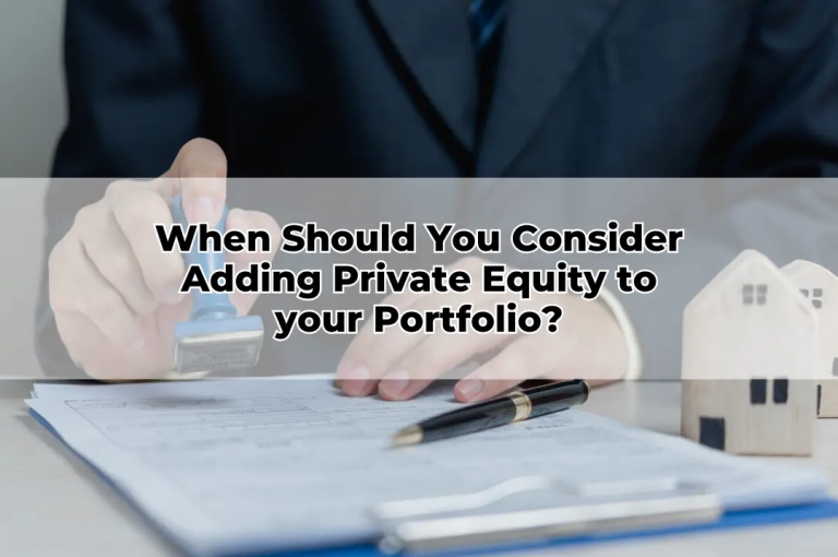 When Should You Consider Adding Private Equity to your Portfolio