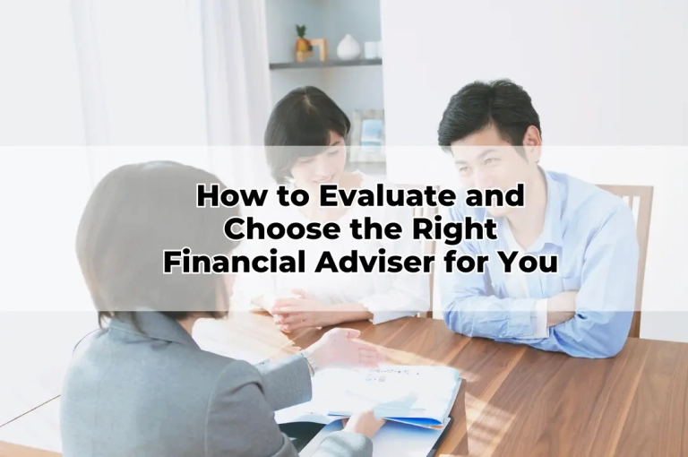 How to Evaluate and Choose the Right Financial Adviser for You