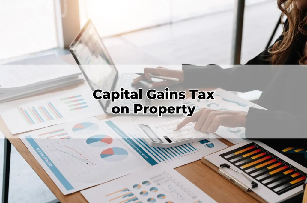 Capital Gains Tax on Property