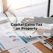 Capital Gains Tax on Property