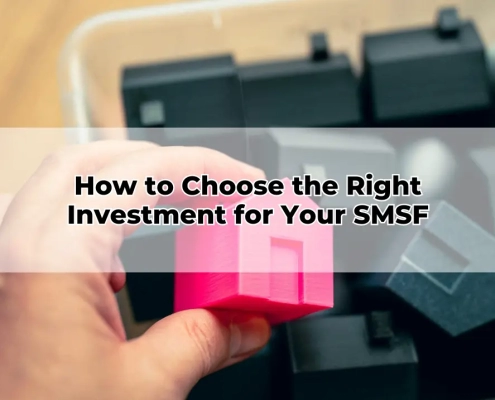 How to Choose the Right Investment for Your SMSF
