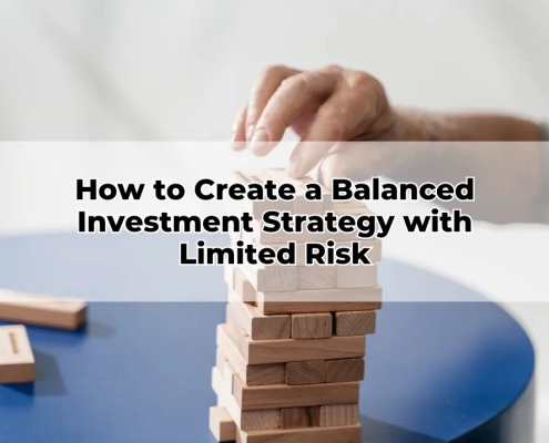 How to Create a Balanced Investment Strategy with Limited Risk