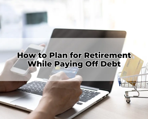 How to Plan for Retirement While Paying Off Debt