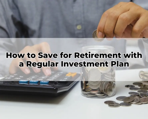 How to Save for Retirement with a Regular Investment Plan