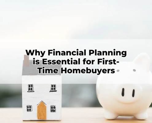 Why Financial Planning is Essential for First-Time Homebuyers