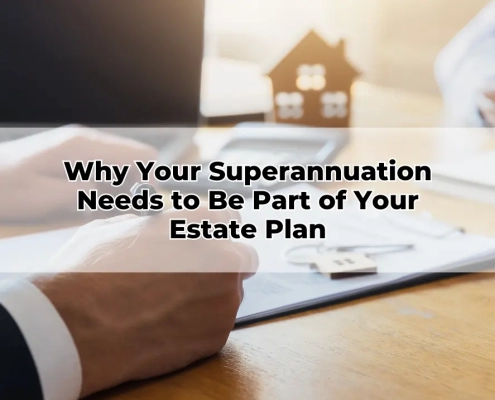 Why Your Superannuation Needs to Be Part of Your Estate Plan