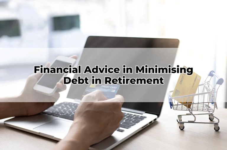 Financial Advice in Minimising Debt in Retirement