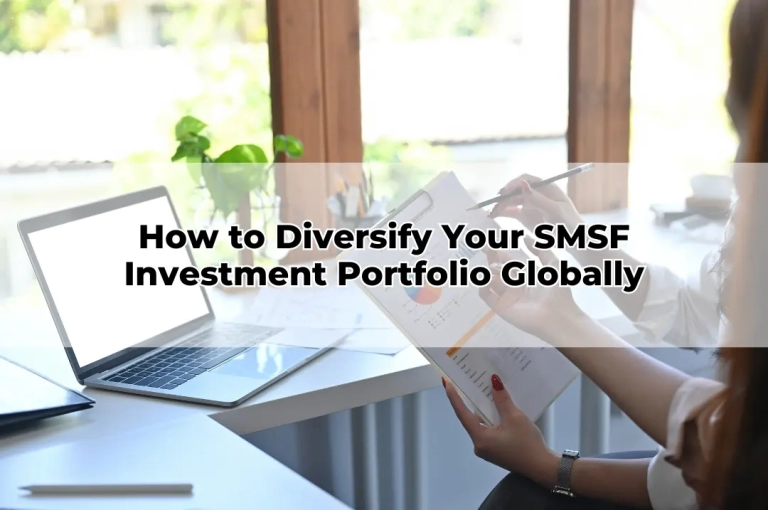 How to Diversify Your SMSF Investment Portfolio Globally