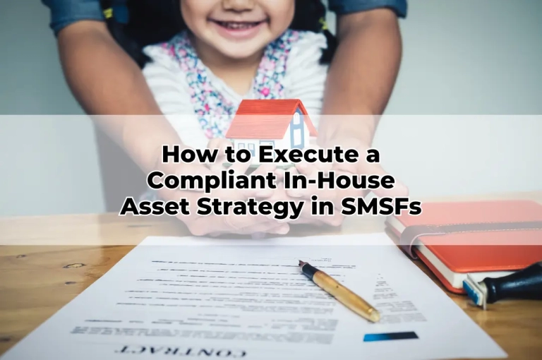 How to Execute a Compliant In-House Asset Strategy in SMSFs