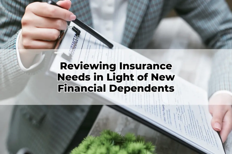Reviewing Insurance Needs in Light of New Financial Dependents