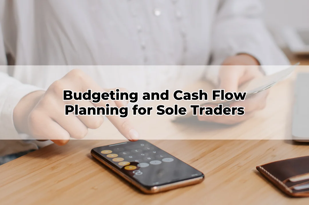 Budgeting and Cash Flow Planning for Sole Traders