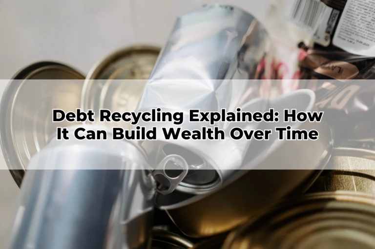 Debt Recycling Explained How It Can Build Wealth Over Time